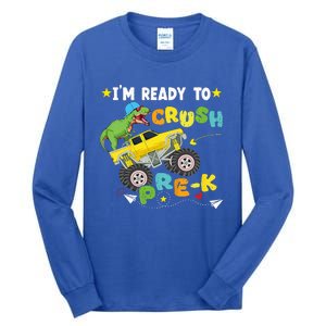 Im Ready To Crush PreK T Rex Dinosaur Truck Back To School Tall Long Sleeve T-Shirt