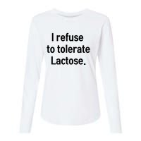 I Refuse To Tolerate Lactose Funny Womens Cotton Relaxed Long Sleeve T-Shirt