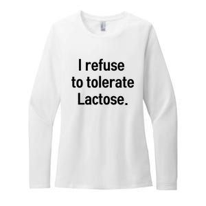 I Refuse To Tolerate Lactose Funny Womens CVC Long Sleeve Shirt