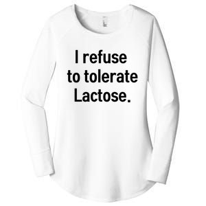 I Refuse To Tolerate Lactose Funny Women's Perfect Tri Tunic Long Sleeve Shirt