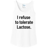 I Refuse To Tolerate Lactose Funny Ladies Essential Tank