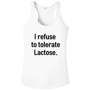 I Refuse To Tolerate Lactose Funny Ladies PosiCharge Competitor Racerback Tank