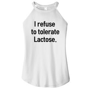 I Refuse To Tolerate Lactose Funny Women's Perfect Tri Rocker Tank