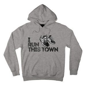 I Run This Town Funny Running Tall Hoodie