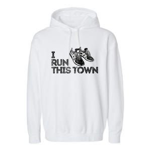 I Run This Town Funny Running Garment-Dyed Fleece Hoodie