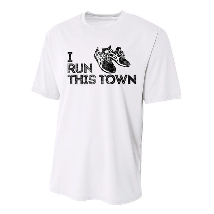 I Run This Town Funny Running Performance Sprint T-Shirt