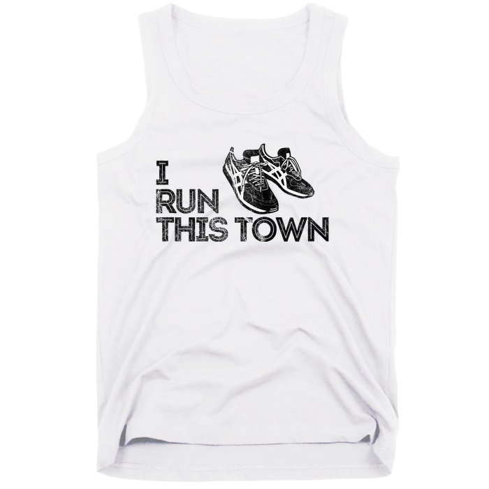 I Run This Town Funny Running Tank Top