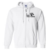 I Run This Town Funny Running Full Zip Hoodie