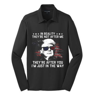 In Reality Theyre Not After Me Theyre After You Trump Silk Touch Performance Long Sleeve Polo