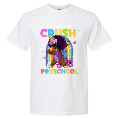 Im Ready To Crush Preschool Rainbow Unicorn Back To School Cute Gift Garment-Dyed Heavyweight T-Shirt