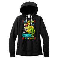 I'm Ready To Crush Daycare Back To School Dinosaur Women's Fleece Hoodie