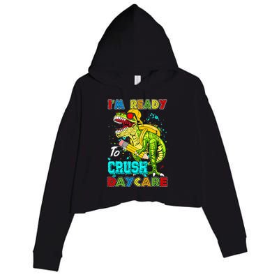 I'm Ready To Crush Daycare Back To School Dinosaur Crop Fleece Hoodie