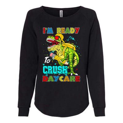 I'm Ready To Crush Daycare Back To School Dinosaur Womens California Wash Sweatshirt