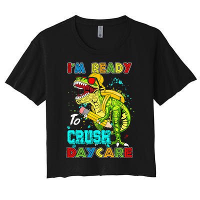 I'm Ready To Crush Daycare Back To School Dinosaur Women's Crop Top Tee