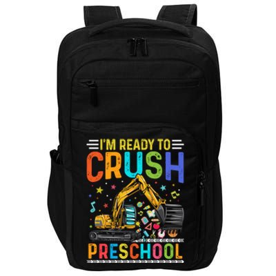 Im Ready To Crush Preschool Team Preschool Teacher Great Gift Impact Tech Backpack