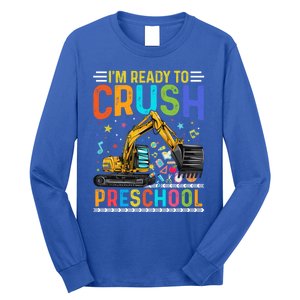 Im Ready To Crush Preschool Team Preschool Teacher Great Gift Long Sleeve Shirt