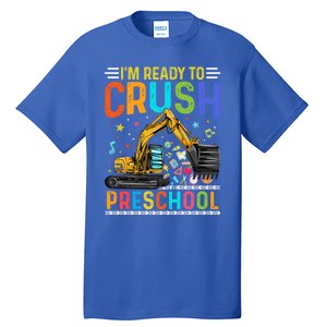 Im Ready To Crush Preschool Team Preschool Teacher Great Gift Tall T-Shirt