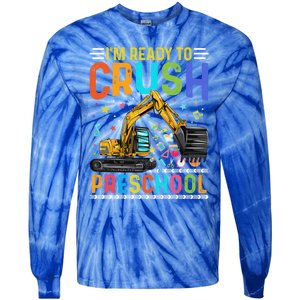 Im Ready To Crush Preschool Team Preschool Teacher Great Gift Tie-Dye Long Sleeve Shirt