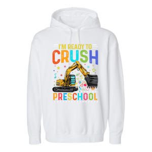 Im Ready To Crush Preschool Team Preschool Teacher Great Gift Garment-Dyed Fleece Hoodie