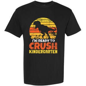 I'm Ready To Crush Kindergarten Dinosaur First Day Of School Garment-Dyed Heavyweight T-Shirt