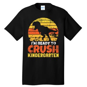 I'm Ready To Crush Kindergarten Dinosaur First Day Of School Tall T-Shirt