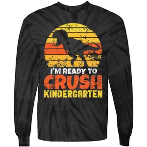 I'm Ready To Crush Kindergarten Dinosaur First Day Of School Tie-Dye Long Sleeve Shirt