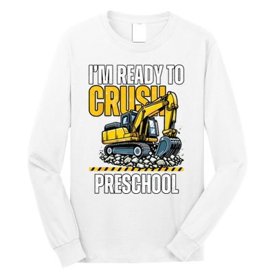 Im Ready To Crush Preschool Boy First Day Of Preschool Long Sleeve Shirt