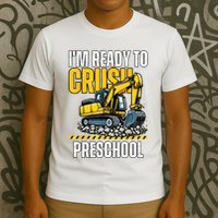 Im Ready To Crush Preschool Boy First Day Of Preschool T-Shirt