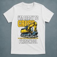 Im Ready To Crush Preschool Boy First Day Of Preschool T-Shirt