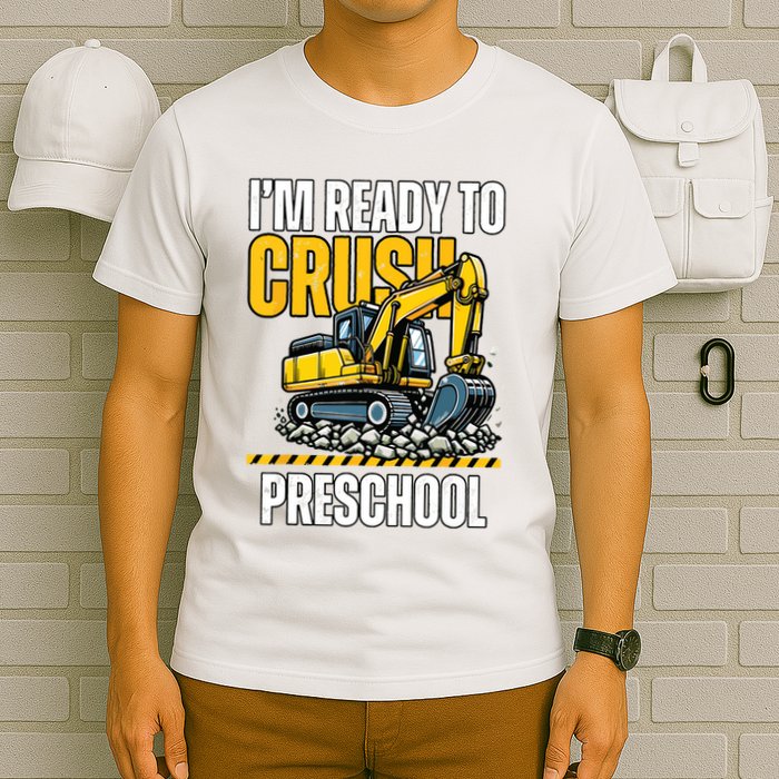 Im Ready To Crush Preschool Boy First Day Of Preschool T-Shirt