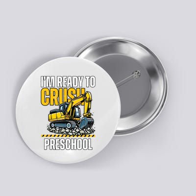 Im Ready To Crush Preschool Boy First Day Of Preschool Button