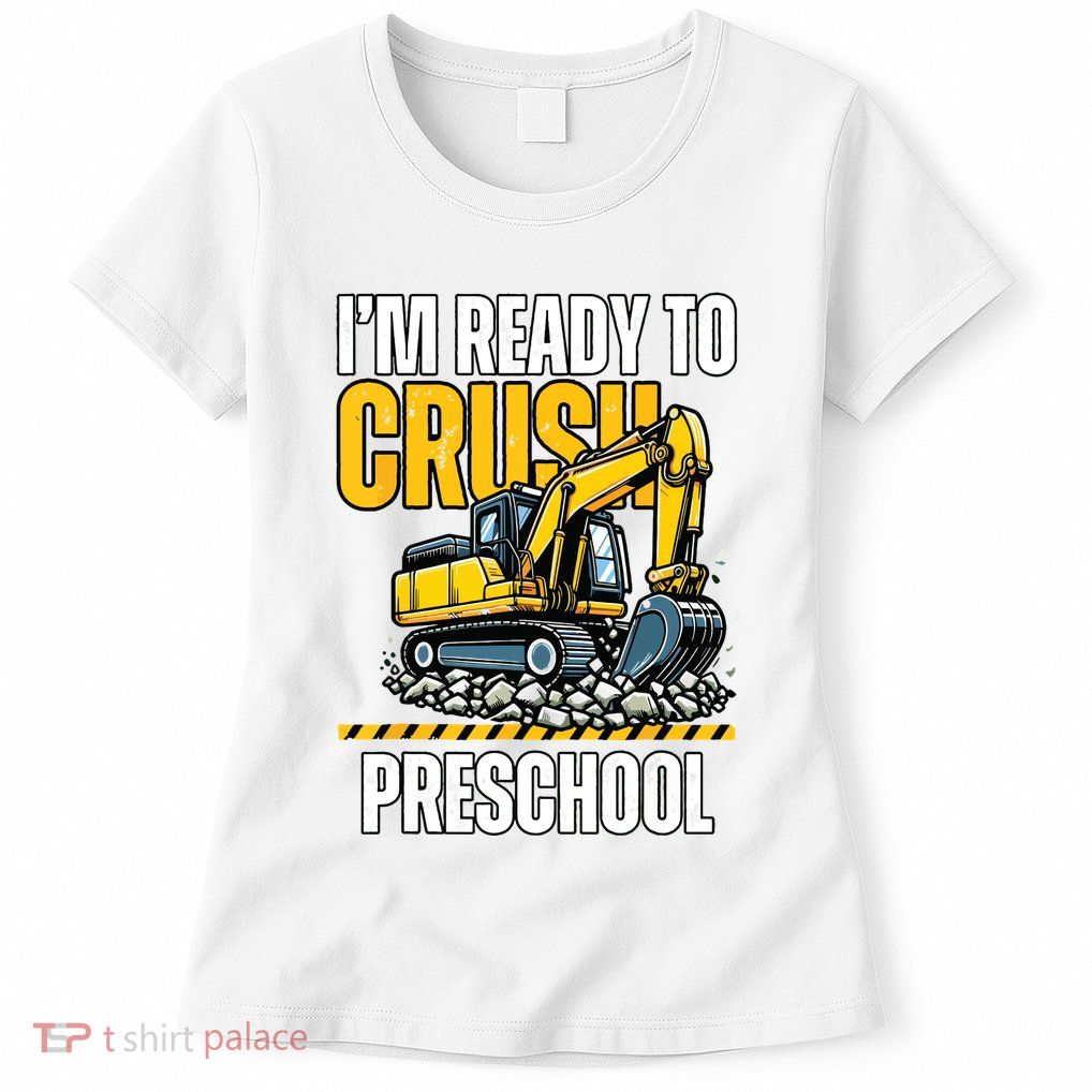 Im Ready To Crush Preschool Boy First Day Of Preschool Womens T-Shirt