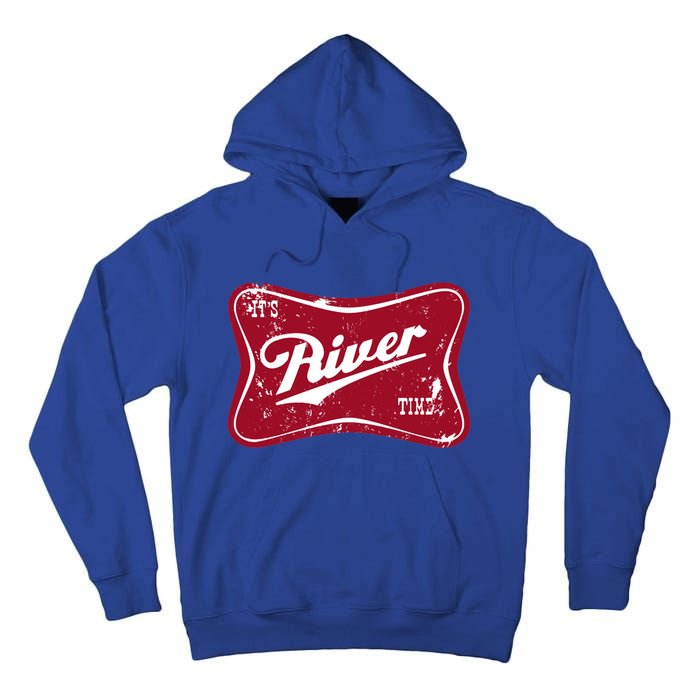 ItS River Time Boating And Fishing Camping Adventure Cute Gift Tall Hoodie