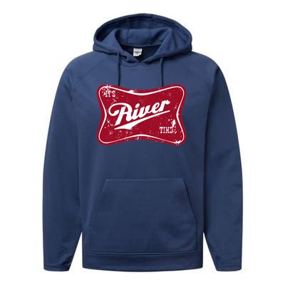 ItS River Time Boating And Fishing Camping Adventure Cute Gift Performance Fleece Hoodie