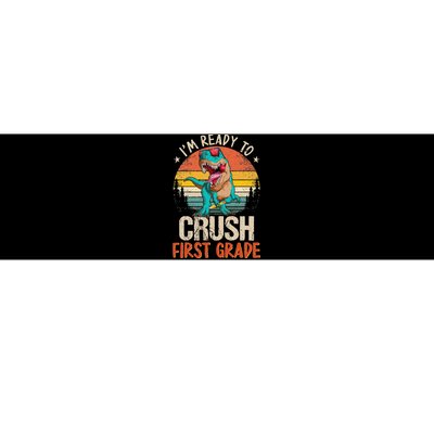 I'm Ready To Crush 1st Grade Dinosaur First Day Of School Bumper Sticker