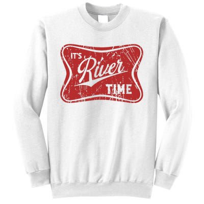 ItS River Time River Vibes Sweatshirt