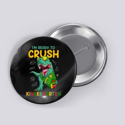 Im Ready To Crush Kindergarten Dinosaur Back To School Button