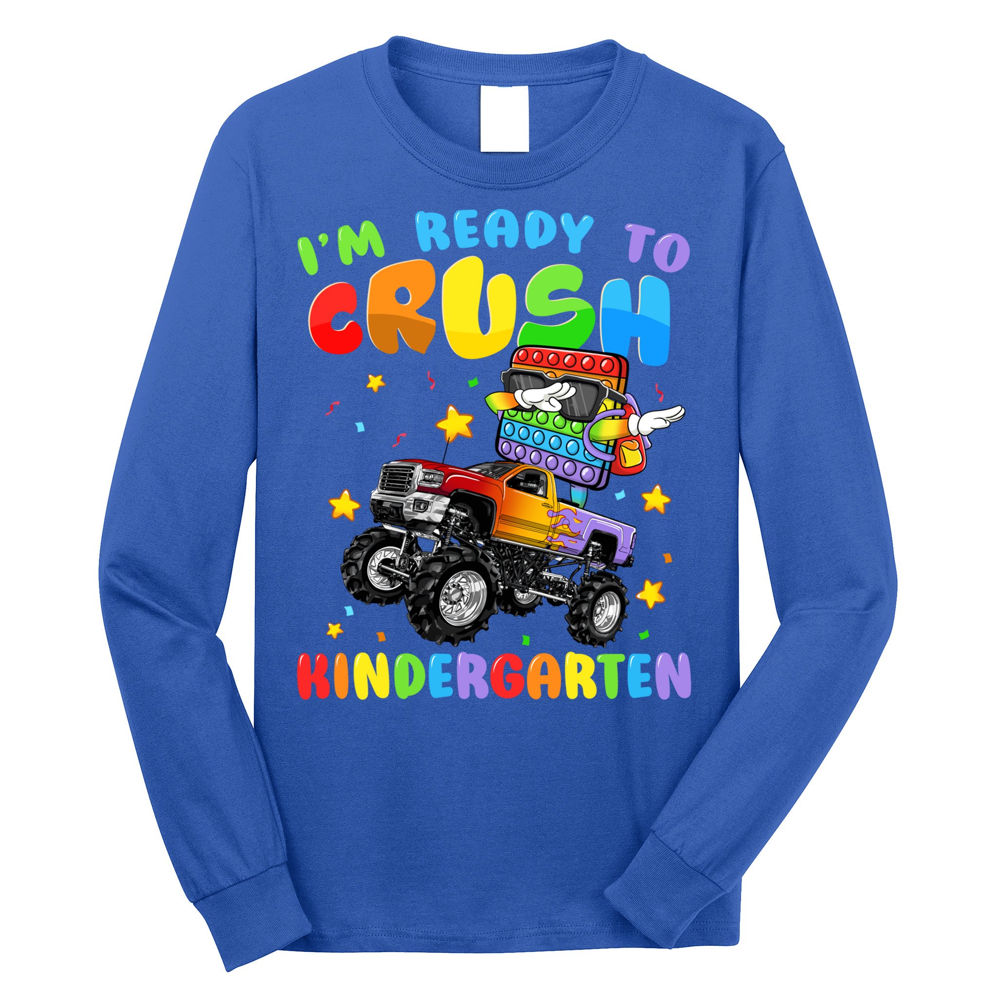 I'm Ready To Crush Kindergarten Poppin’ First Day Of School Gift Long Sleeve Shirt