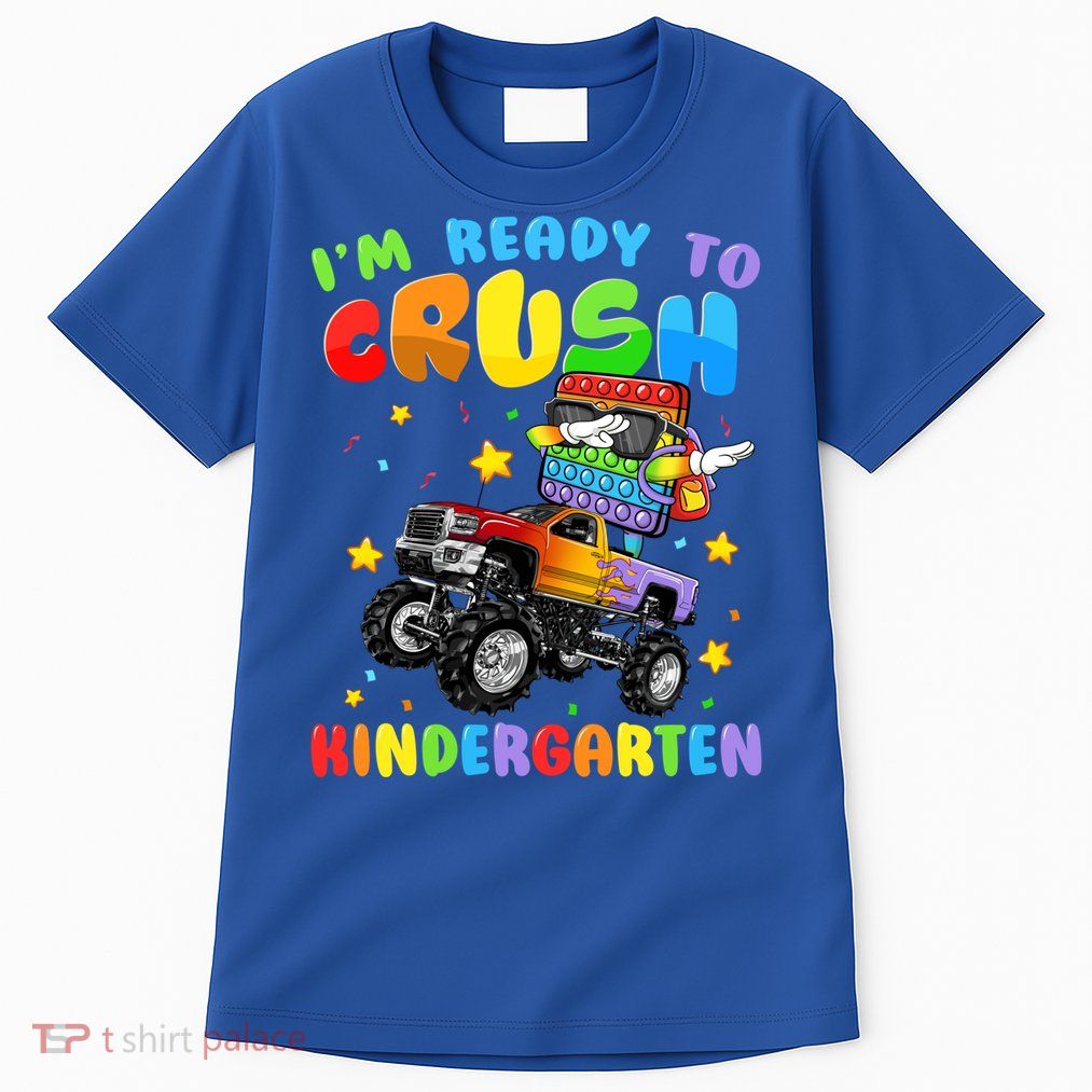 I'm Ready To Crush Kindergarten Poppin’ First Day Of School Gift Tall T-Shirt
