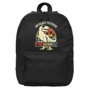 I'm Ready To Crush Preschool Dinosaur T Rex Back To School 16 in Basic Backpack