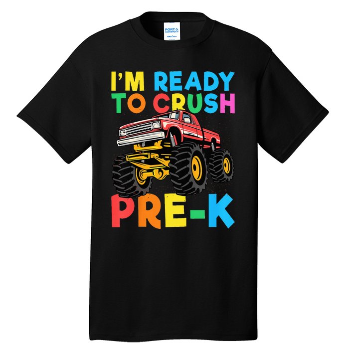 Im Ready To Crush PreK First Day Monster Truck Tall T-Shirt