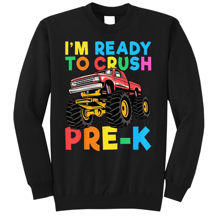 Im Ready To Crush PreK First Day Monster Truck Tall Sweatshirt