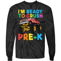 Im Ready To Crush PreK First Day Monster Truck Tie-Dye Long Sleeve Shirt