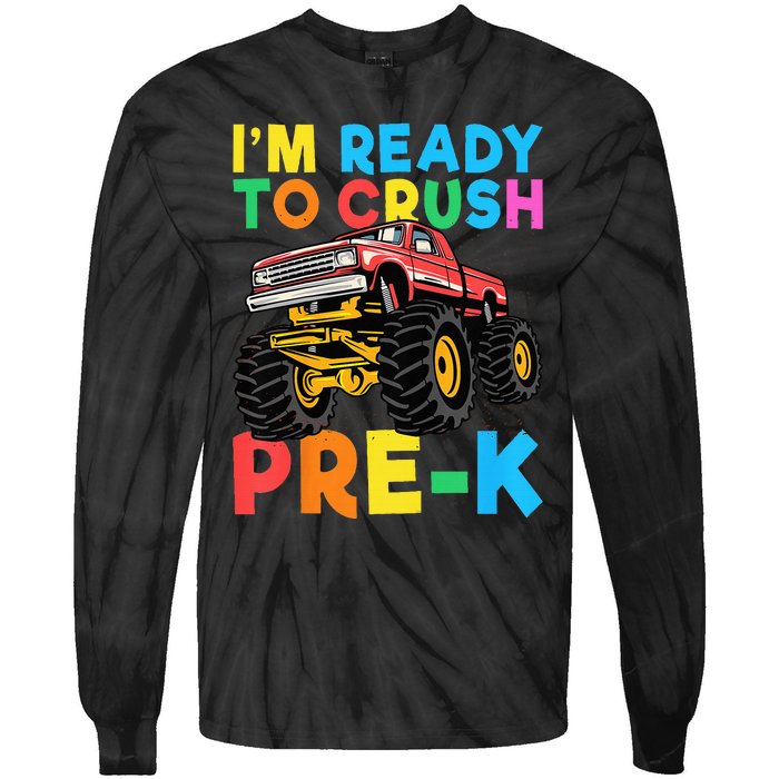 Im Ready To Crush PreK First Day Monster Truck Tie-Dye Long Sleeve Shirt