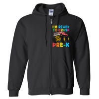 Im Ready To Crush PreK First Day Monster Truck Full Zip Hoodie