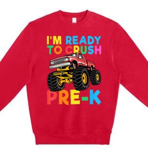 Im Ready To Crush PreK First Day Monster Truck Premium Crewneck Sweatshirt