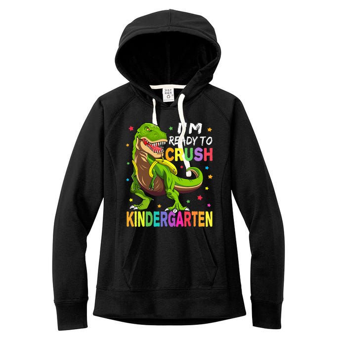 I'm Ready To Crush Kindergarten Back To School Dinosaur Women's Fleece Hoodie