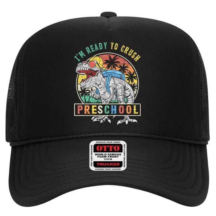 I'm Ready To Crush PreSchool Dinosaur First Day Of School High Crown Mesh Back Trucker Hat