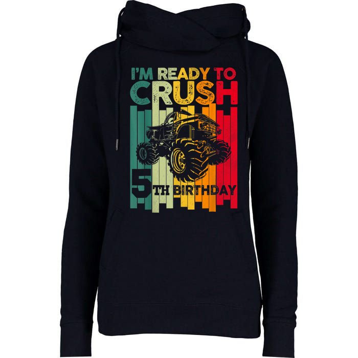 IM Ready To Crush 5 Monster Truck 5th Birthday Boy Retro Womens Funnel Neck Pullover Hood