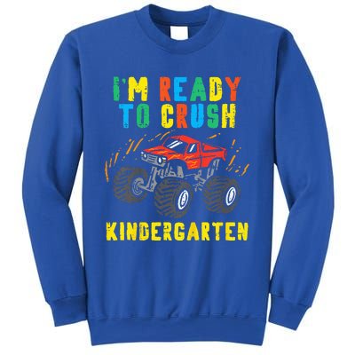 Im Ready To Crush Kindergarten Monster Truck First Day Sweatshirt